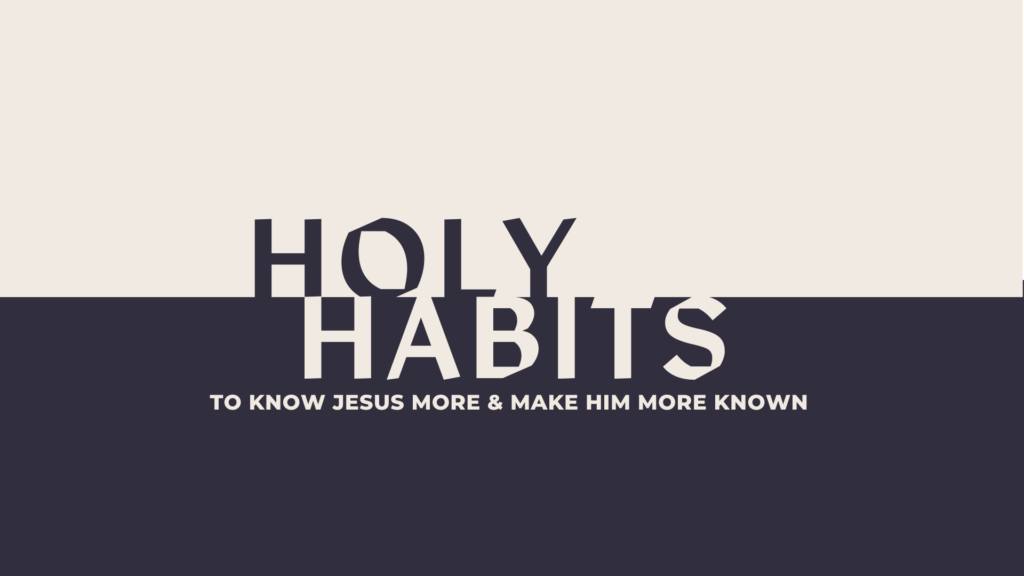 Holy Habits: SERVE passionately