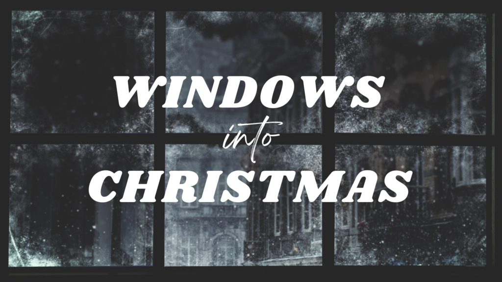 Windows into Christmas: Luke